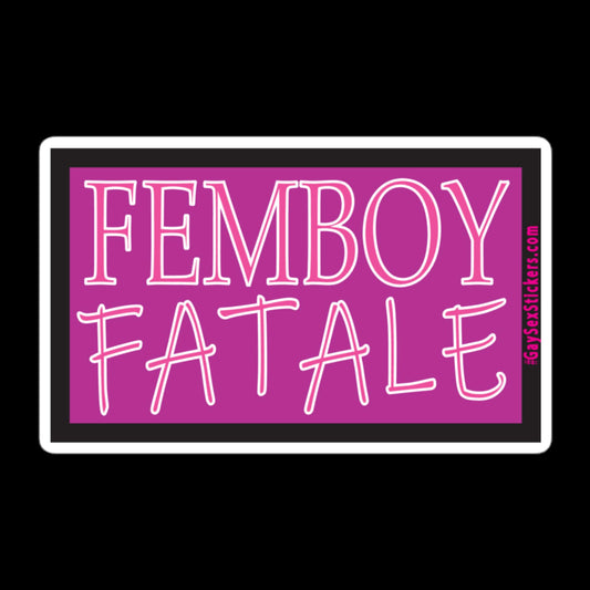 Femboy Fatale Sticker