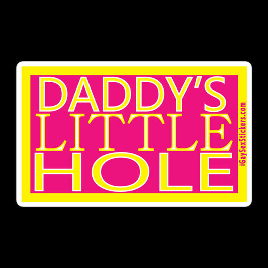 Daddy's Little Hole Sticker