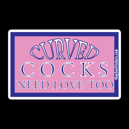 Curved Cocks Need Love Too Sticker