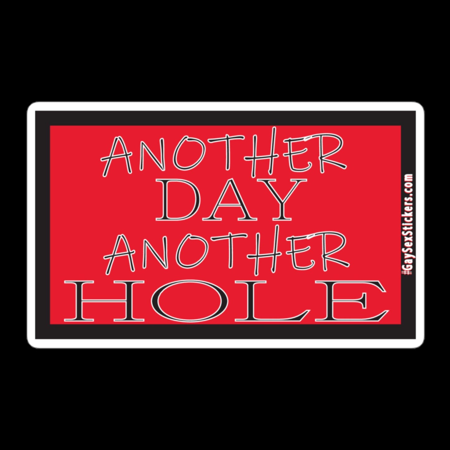 Another Day Another Hole Sticker